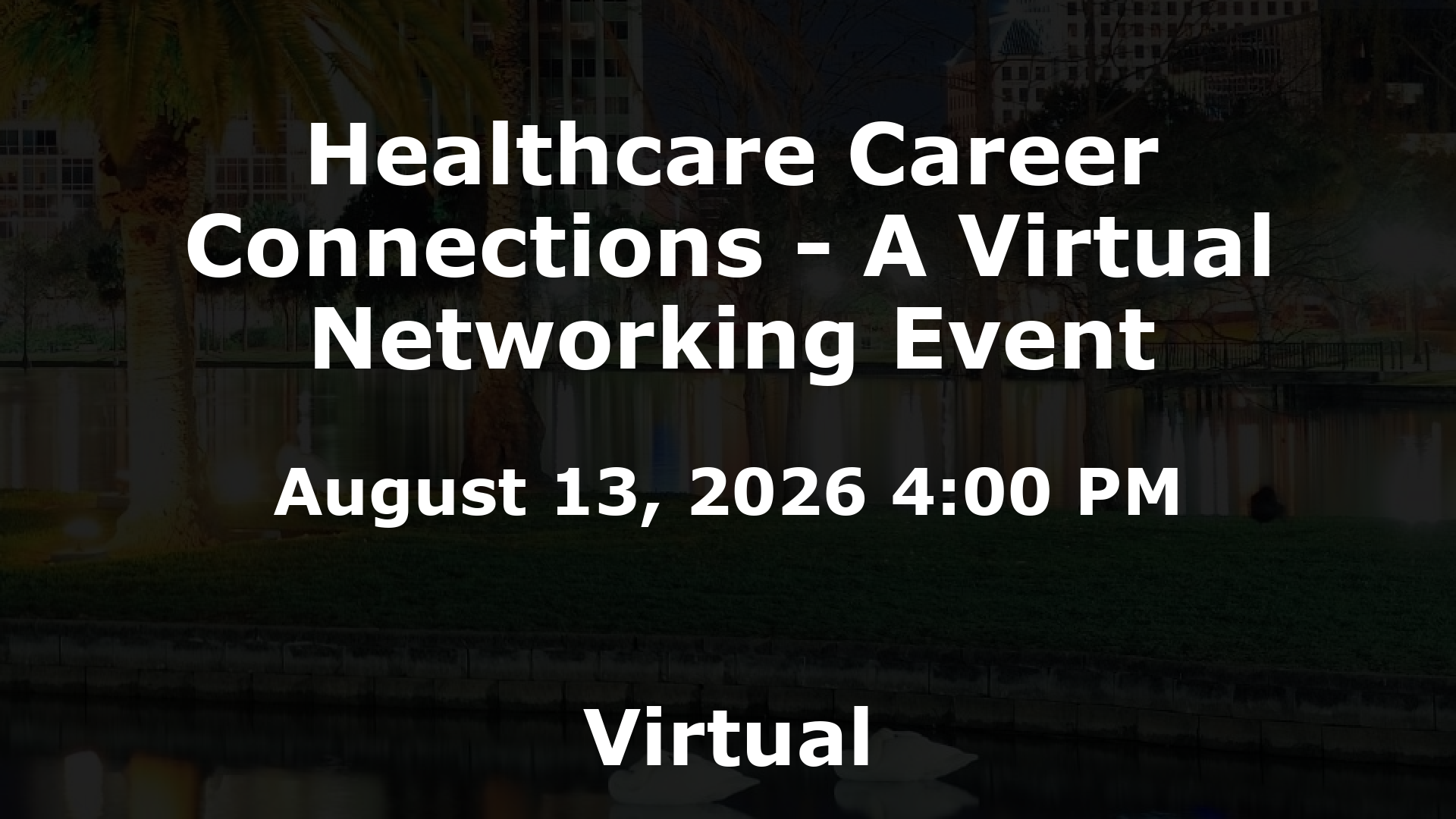 Healthcare Career Connections - A Virtual Networking Event event image